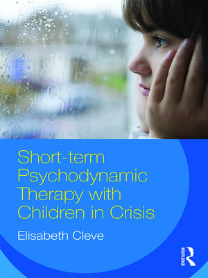 cover image of Short-term Psychodynamic Therapy with Children in Crisis